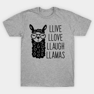 Llive Llove Llaugh Llamas (Live Love Laugh Parody) T-Shirt